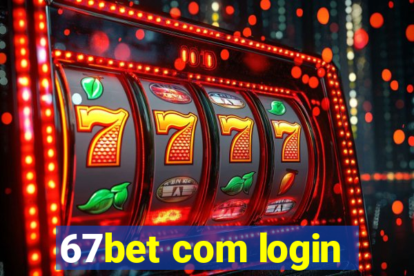 67bet com login